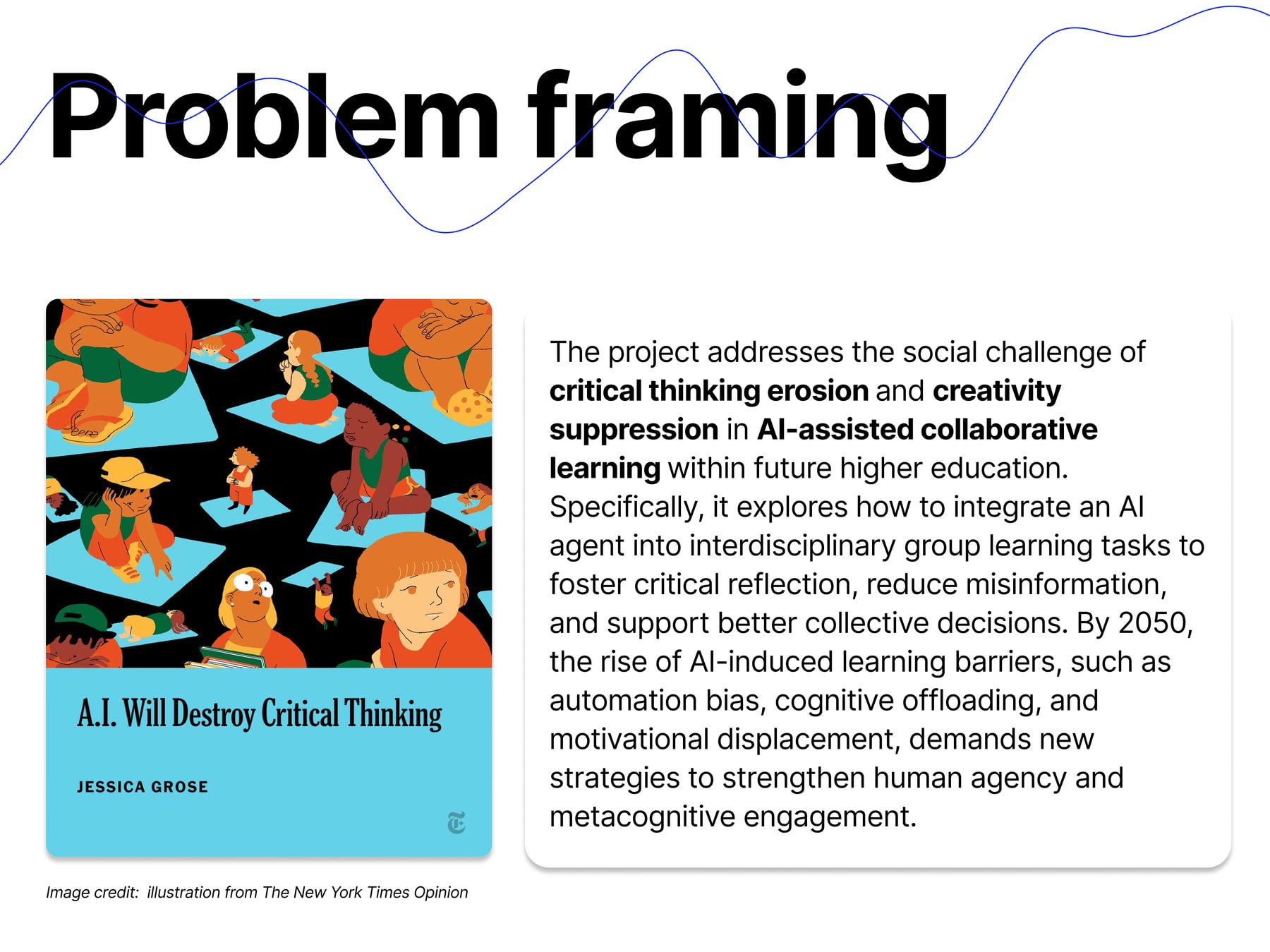 Problem framing slide from the RCA thesis process. The case starts from critical-thinking erosion and creativity suppression in AI-assisted collaborative learning.