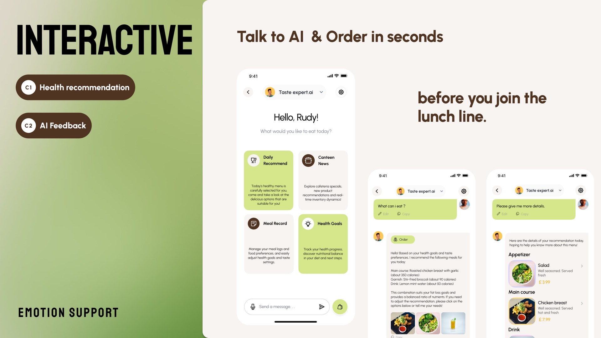 Interactive ordering. Conversational meal selection helps the diner understand the recommendation before joining the lunch line.